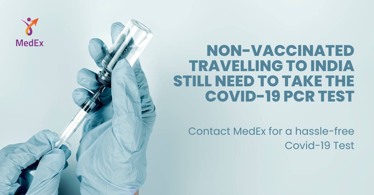 India still Requires the Covid-19 PCR Test for Non-Vaccinated Travellers